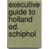 Executive guide to holland ed. schiphol