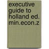 Executive guide to holland ed. min.econ.z door Barbara Baker