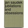 Jan saudek jubilations and obsessions door Saudek