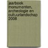 Jaarboek Monumenten, Archeologie en Cultuurlandschap 2008