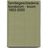 Familiegeschiedenis Borsboom - Boom 1863-2000 door A.A. Franke