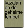 Kazalan en de geheime tempel by W. Yark
