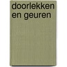 Doorlekken en geuren door J. van Hoek