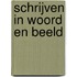 Schrijven in woord en beeld