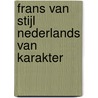 Frans van stijl nederlands van karakter by P.H. Dubois