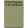Biotechnologie in de landbouw door M.J.C. Blok
