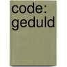 Code: geduld by Unknown
