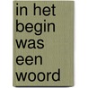 In het begin was een woord door Rieter