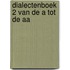 Dialectenboek 2 van de a tot de aa