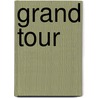 Grand tour door Sebastian Lautsch