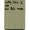 Reflecties op de schilderkunst by Unknown