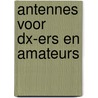 Antennes voor dx-ers en amateurs door Wolthers