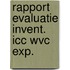 Rapport evaluatie invent. icc wvc exp.