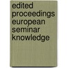 Edited proceedings european seminar knowledge door Onbekend