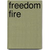 Freedom Fire door M. van Essen