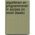 Algoritmen en programmeren in access en excel (basis)