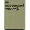 De Museumwerf Vreeswijk by K. Visser
