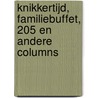 Knikkertijd, familiebuffet, 205 en andere columns door D. den Hollander