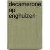 Decamerone op Enghuizen by J. Boersma