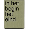 In het begin het eind by J. Boersma