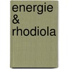 Energie & Rhodiola door E. Mathijssen