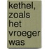 Kethel, zoals het vroeger was