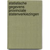 Statistische gegevens Provinciale Statenverkiezingen door Onbekend