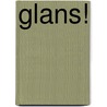 Glans! by K. Janssens