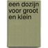 Een dozijn voor groot en klein