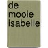 De mooie Isabelle