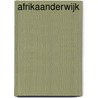 Afrikaanderwijk door M. van Strij de Regt