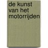 De kunst van het motorrijden door J.D. Hengeveld