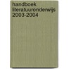 Handboek literatuuronderwijs 2003-2004 by Unknown