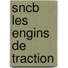 SNCB les engins de traction by M. Delie