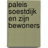 Paleis Soestdijk en zijn bewoners by J.W. van Steendelaar