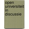 Open universiteit in discussie by Unknown