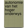 Autonomie van het hoger onderwys door F.J. Schijff