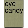 Eye Candy door Rob Smolders