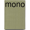 Mono by T. Janssen