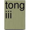 TONG III door L. Ceha