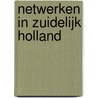 Netwerken in Zuidelijk Holland by Atelier Zuidvleugel