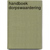 Handboek Dorpswaardering by G.J.M. Schouten