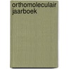 Orthomoleculair jaarboek by G.E. Schuitemaker