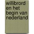 Willibrord en het begin van Nederland