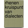 Rhenen kruispunt van dialecten door Werkgroep Rhenens Dialect