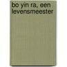 Bo Yin Ra, een levensmeester door R. Schott