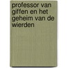 Professor van Giffen en het geheim van de wierden door Egge E/A. Knol