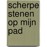 Scherpe stenen op mijn pad door H.T. Waterbolk