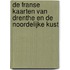 De Franse kaarten van Drenthe en de Noordelijke kust