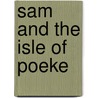 Sam and the isle of Poeke door G.J. Vons